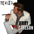 Jerry Carlson Rewind