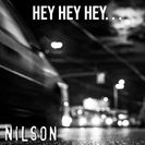NILSON  Hey Hey Hey