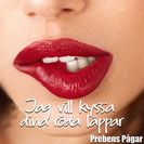 Prebens Pågar - Jag Vill Kyssa Dina Röda Läppar