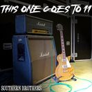 Southern Brothers This One Goes To 11