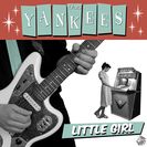 The Yankees - Little-Girl
