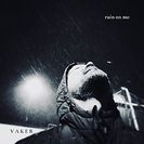 VAKER  Rain on me