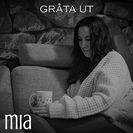 Mia Gråta ut