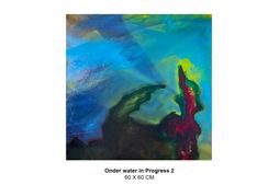 Onder water in  Progress 2  60x60 cm