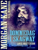 68 Dommedag i Skagway