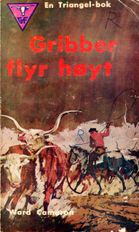 Triangelwestern 87: Gribber flyr høyt