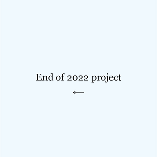 End of 2022 project
