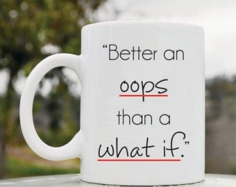 (con't from Part IV)
In terms of improv, this coffee cup says it all.
Many people get discouraged when learning how to improvise because they try for perfection, when that's perhaps the exact opposite of the true spirit of improvisation.
Improvising music isn't about avoiding mistakes; it's about risking them, and recovering from them [See blog, Musical Landscapes].
If we always stay perfectly within the audience's expectations and the 