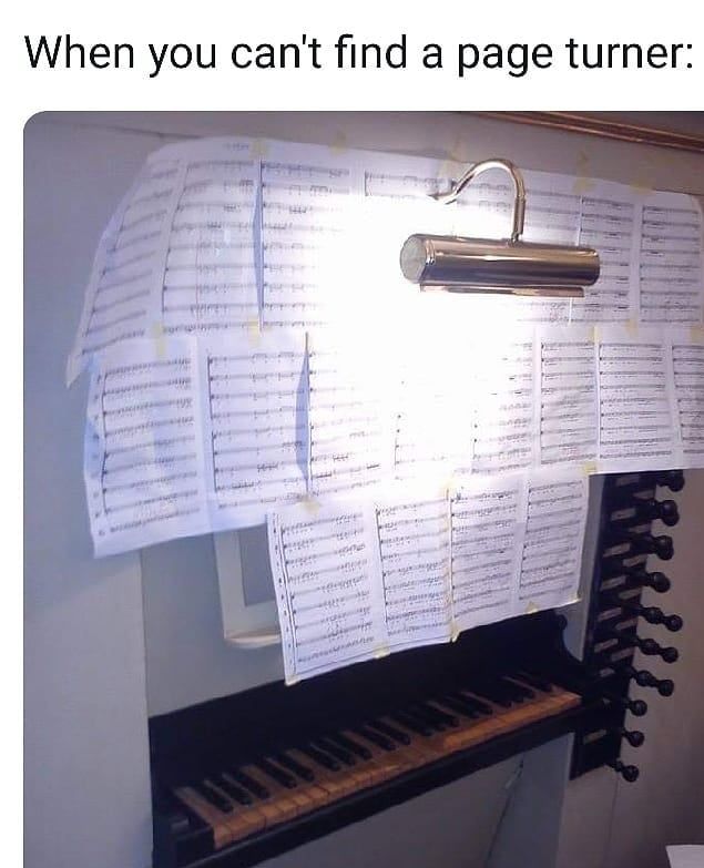 There are many ways an organist can end up with a stiff neck from tilting the head too far backward while playing.
This phone book (photo) is one of them.
If they've worked with a choir long enough, all organists have done this (photo) or something like it -- occasions often arise when there may be no page turner and there simply isn't enough time to get a choir accompaniment into tight motor memory before it must be performed.
Attempting to sight read from a high rack is one thing, but when the pages of the score are piled even higher and the player's view is partially blocked by a music lamp, indeed, it can get worse ...
When a hand must leave the keys to turn a page during performance several obvious problems develop:  a) unless a rest is written into the music to accommodate a hand leaving the keys, all of the notes fail to get played, b) attention to the score is diverted for a moment which requires the eyes to return to the exact spot and hopefully not lose one's place, c) if the turning isn't done with great haste and precision the rhythm can be disrupted, and d) worse still, part of the score can fall off the rack -- a calamity virtually guaranteed to lead to a breakdown.
An organist can be a very capable player and otherwise quite well prepared and still end up suffering through this kind of stress and embarassment in performance, even when page turning was made a part of regular practice.
Using cellophane tape to construct a billboard (photo) of pages can be one solution, albeit not the best in terms of balance.