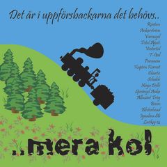 Det är i uppförsbackarna det behövs.. ..mera kol