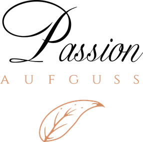 Passion Aufguss - Entspannen mit Stil