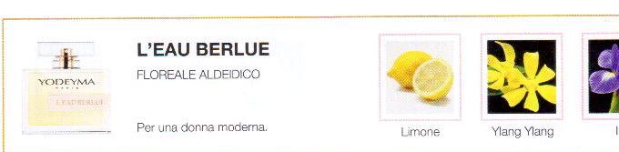 Descrizione —

Le dolci note citriche e floreali che compongono questo profumo evocano una delicata sensazione di tenerezza e giovialità.
Note Olfattive —

Floral Aldehydic
L'eau de Berlue é un profumo intenso per una donna moderna.
Note di Testa, sono le prime del profumo a essere apprezzate.
Note di Cuore, rappresentano l'anima del profumo.
Note di Fondo, danno profondità al profumo.

Nota di Testa

Limone

Nota di Cuore

Ylan Ylang

Nota di Fondo

Iris
