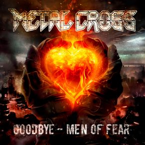 Metal Cross - Goodbye Men of Fear