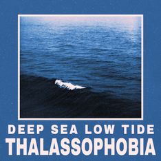 Deep Sea Low Tide - Thalassophobia