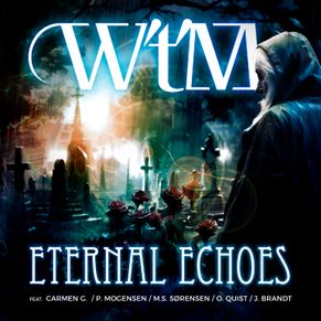 W't'M - Eternal Echoes