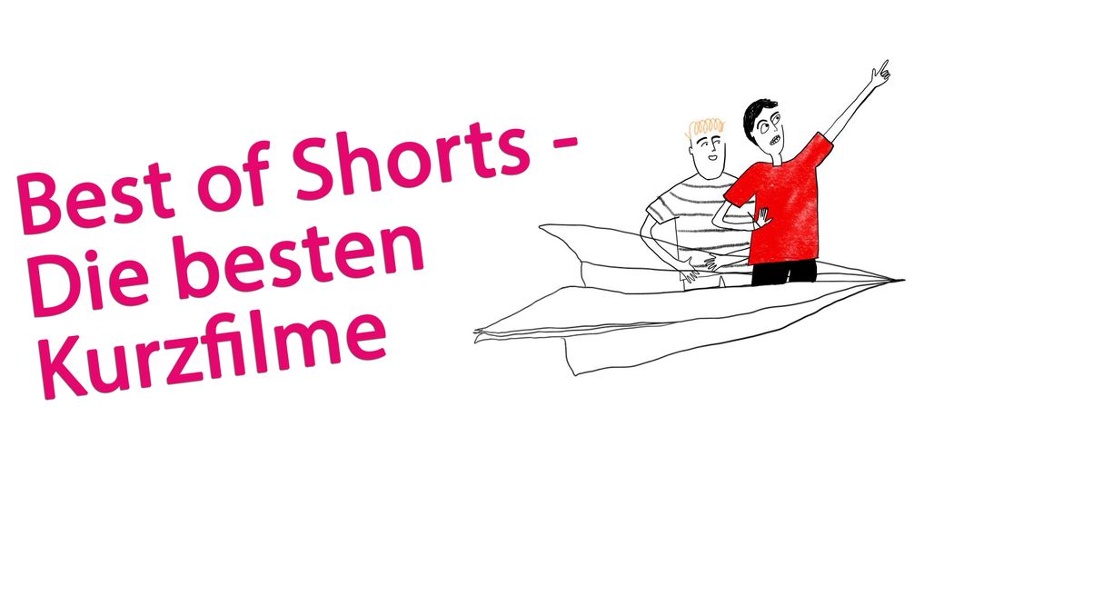 Best of Shorts - Die besten Kurzfilme | Fr 7. Oktober | 20 Uhr