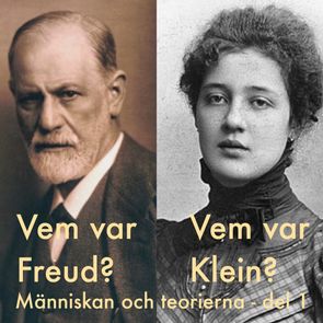#18:Vem var freud? Vem var Klein? Människan och teorierna - del 1