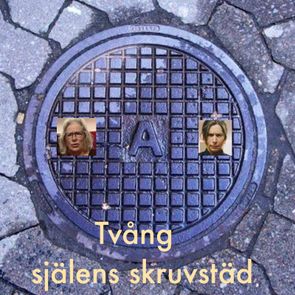 #17:Tvång - själens skruvstäd
