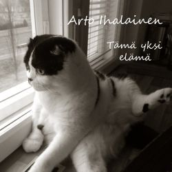 Ari Ihalainen - Tämä yksi elämä