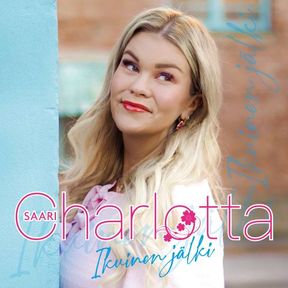 Charlotta Saari - Ikuinen jälki