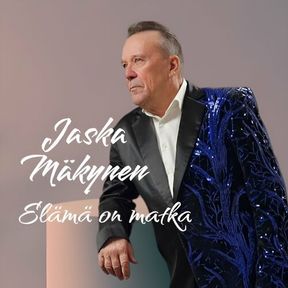 Elämä on matka - Jaska  Mäkynen