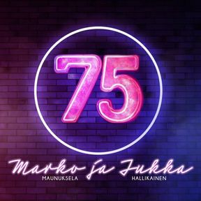 Marko ja Jukka - 75 (seitkytviis)