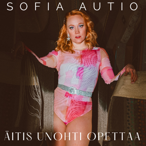Sofia Autio - Äitis unohti opettaa