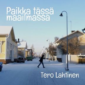 Tero Lahtinen - Paikka tässä maailmassa