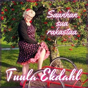 Tuula Ekdahl - Saanhan sua rakastaa