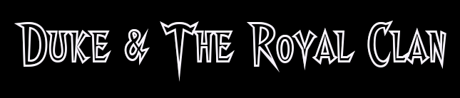 Duke & The Royal Clan