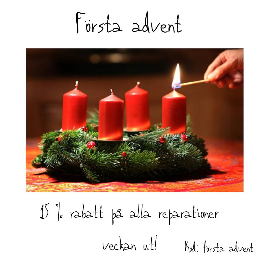 ADVENTSRABATTER - Följ vår adventsserie med nya rabatter varje vecka! Denna vecka har vi 15 % rabatt på alla reparationer - så välkommen in med ditt kapell, dynor eller dylikt! Ange bara kod: första advent - välkommen!