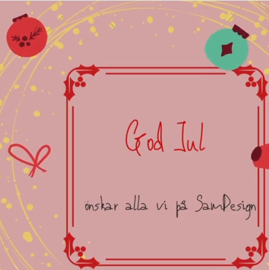 Vi på SamDesign önskar er alla en fantastisk skön och härlig jul, med värme, gemenskap och närhet! Ta hand om er alla och njut av att vara här och nu så ses vi i mellandagarna och in på det nya året! God jul!
