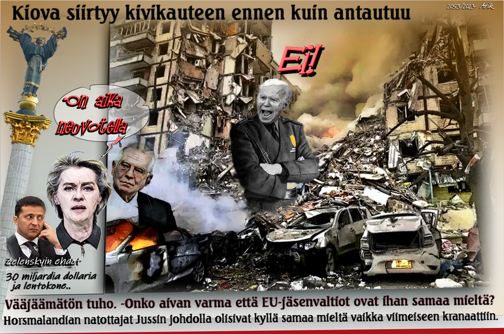 Pekka Toveri, Kiova, Kivikausi, Antaudu, En antaudu, Biden kietää neuvottelut, EU kaatuu