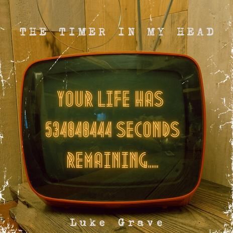 Luke Grave - The timer in my head