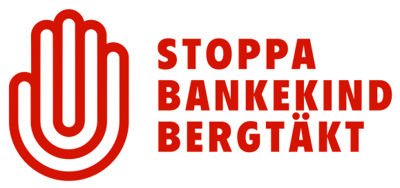 Stoppa Bankekind Bergtäkt