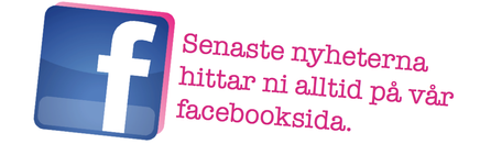 Se vår facebook sida för senaste nytt!