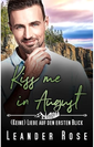 Leander Rose – Kiss me in August