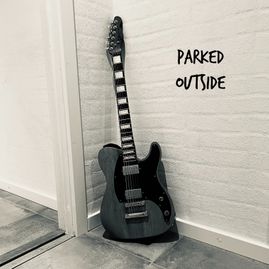 PARKED OUTSIDE