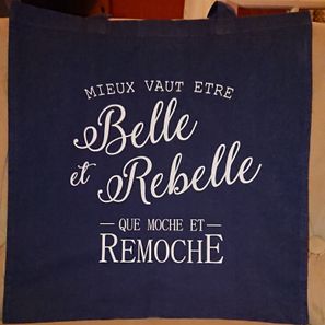 Tote-bag "belle et rebelle" 13€