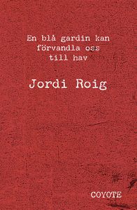 En blå gardin kan förvandla oss till hav av JORDI ROIG