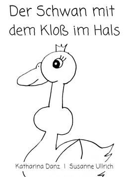 Der Schwan mit dem Kloß im Hals