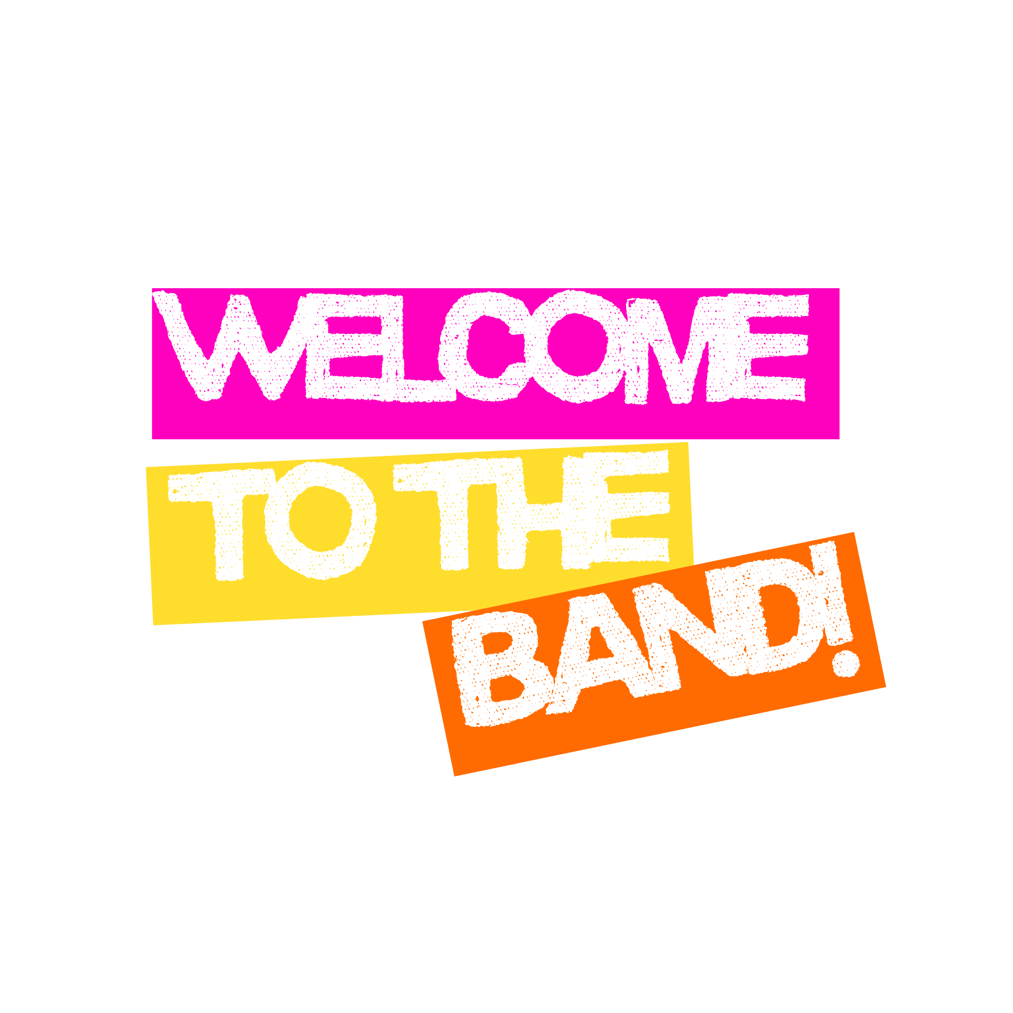 Welcome To The Band!