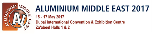 ALUMINIUM MIDDLE EAST Exhibition, Dubai, U.A.E., May 15-18, 2017.