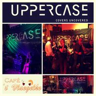 Zaterdag 16 April 2022 - UpperCase Coverband Live On Stage