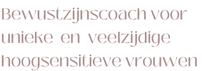 Coach voor spirituele hoogsensitieve vrouwen - Sint-Niklaas