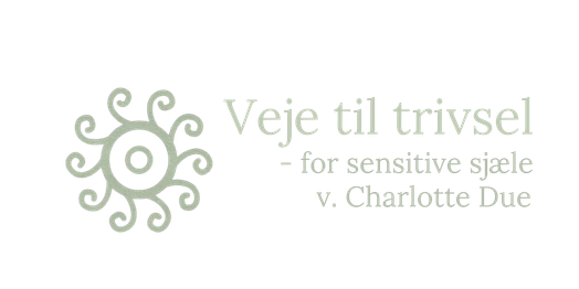Veje til trivsel - for sensitive sjæle v/Charlotte Due, psykoterapeut MPF