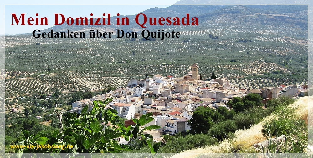 Mein Domizil in Quesada -  Gedanken über Don Quijote
