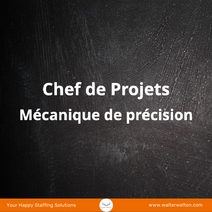 Chef de Projets - Mécanique de précision