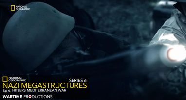 NAZI MEGASTRUCTURES SERIES 6 EPISODE 6 HITLERS MEDITERRANEAN WAR  (4)