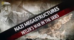 Nazi Megastructures series 6 Ep2 Hitlers war in the skies (3)